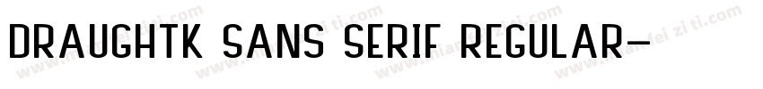 DraughtK Sans Serif Regular字体转换